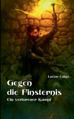 Gegen Die Finsternis (Paperback)
