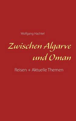 Zwischen Algarve Und Oman (Paperback)