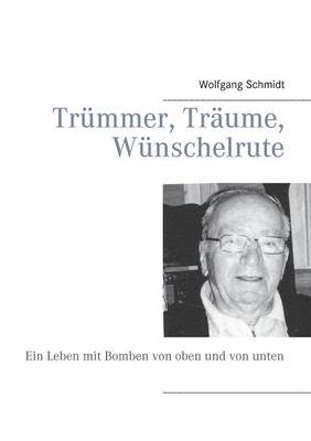 Trummer, Traume, Wunschelrute (Paperback)