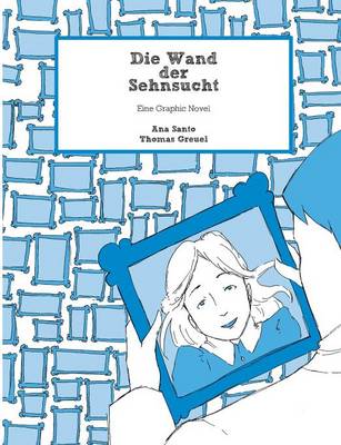 Die Wand Der Sehnsucht (Paperback)
