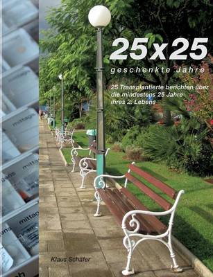 25 X 25 Geschenkte Jahre (Paperback)