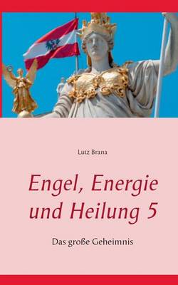 Engel, Energie Und Heilung 5 (Paperback)