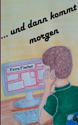 Und Dann Kommt Morgen (Paperback)