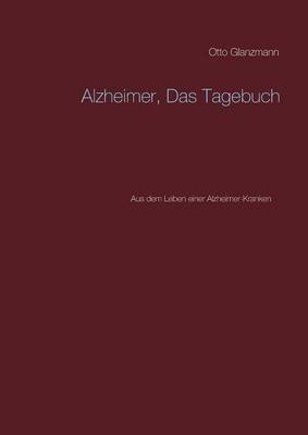 Alzheimer, Das Tagebuch (Paperback)