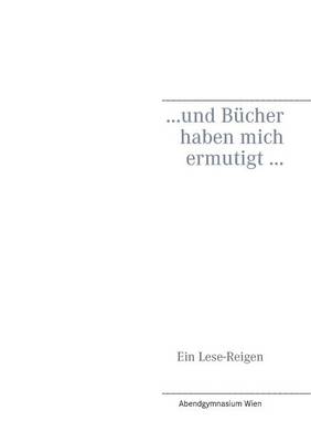 ... Und Bucher Haben Mich Ermutigt ... (Paperback)