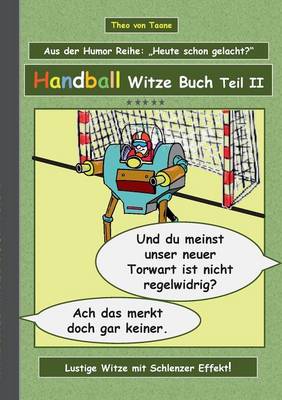 Handball Witze Buch - Teil II (Paperback)