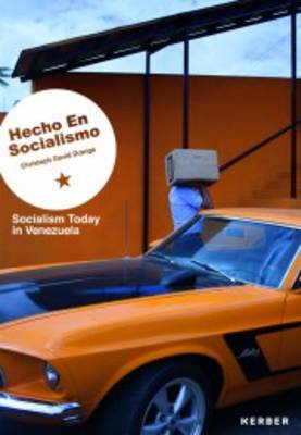Christoph David Drange: Hecho En Socialismo: Socialism Today in Venezuela (Paperback)