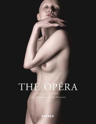 The Opera Volume VII: Magazine for Classic & Contemporary Nude Photography - The Opera Volume VII (Paperback)