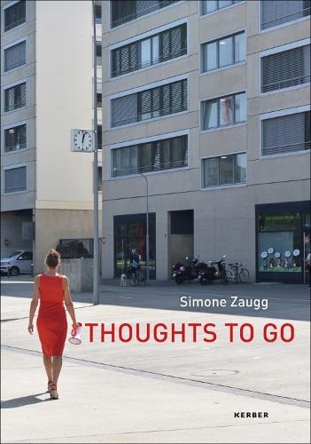 Simone Zaugg: Thoughts to Go (Hardback)
