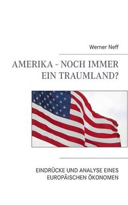 Amerika - Noch Immer Ein Traumland? (Paperback)