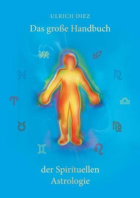 Das Grosse Handbuch Der Spirituellen Astrologie (Paperback)