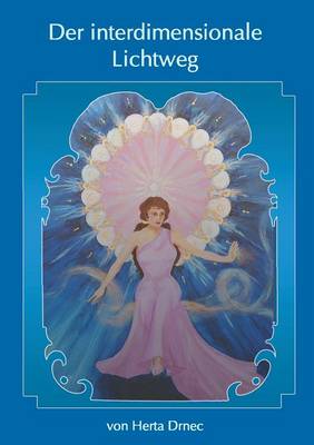 Der Interdimensionale Lichtweg (Paperback)