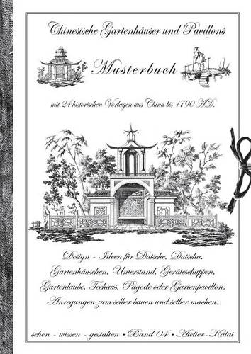 Chinesische Gartenhauser Und Pavillons (Paperback)