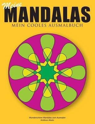 Meine Mandalas - Mein Cooles Ausmalbuch - Wunderschone Mandalas Zum Ausmalen (Paperback)