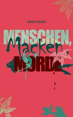 Menschen, Macken, Morde (Paperback)