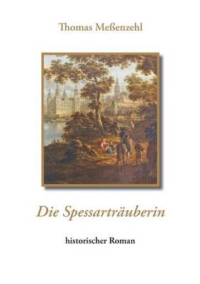 Die Spessartrauberin (Paperback)