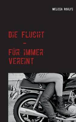 Die Flucht: Fur immer vereint (Paperback)