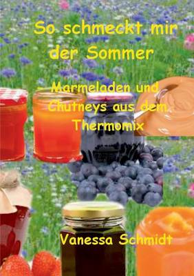 So Schmeckt Mir Der Sommer (Paperback)