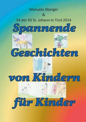 Spannende Geschichten Von Kindern Fur Kinder (Paperback)