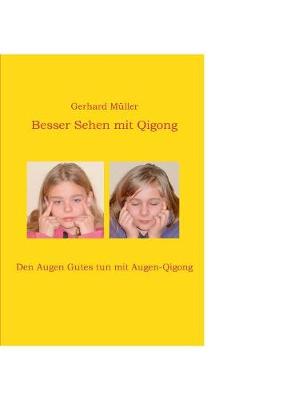 Besser Sehen mit Qigong (Paperback)