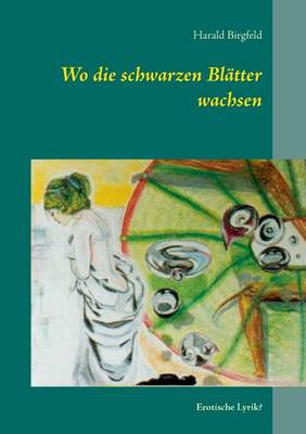 Wo Die Schwarzen Blatter Wachsen (Paperback)