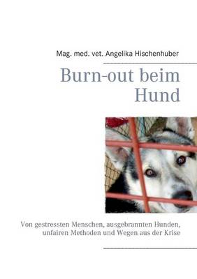 Burn-Out Beim Hund (Paperback)