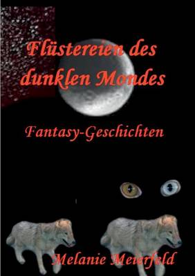 Flustereien Des Dunklen Mondes (Paperback)