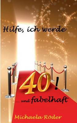 Hilfe, Ich Werde 40! (Paperback)