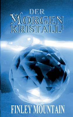 Der Morgenkristall (Paperback)