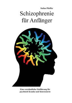 Schizophrenie Fur Anfanger (Paperback)