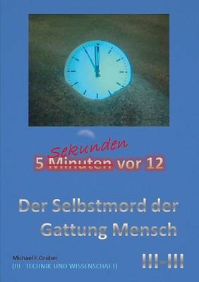 Der Selbstmord Der Gattung Mensch (Paperback)