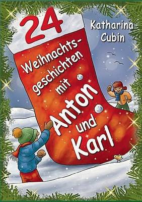 24 Weihnachtsgeschichten Mit Anton Und Paul (Paperback)