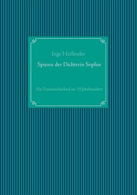 Spuren Der Dichterin Sophie (Paperback)