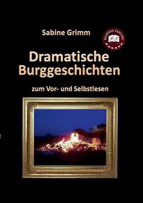 Dramatische Burggeschichten (Paperback)