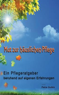 Mut Zur Hauslichen Pflege (Paperback)