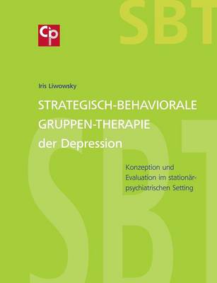 Strategisch-Behaviorale Gruppen-Therapie der Depression (Paperback)
