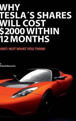 Why Tesla's Shares Will Cost 2.000 $ Within 12 Months (Paperback)