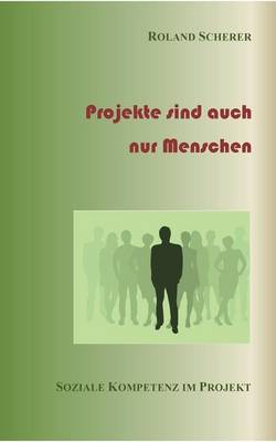 Projekte Sind Auch Nur Menschen (Paperback)