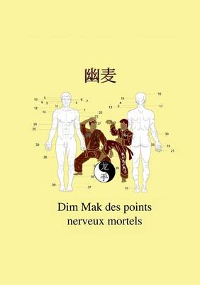 Dim Mak Des Points Nerveux Mortels (Paperback)