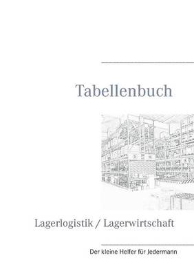 Tabellenbuch Lagerlogistik / Lagerwirtschaft (Paperback)