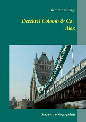 Detektei Colomb & Co: Alex (Paperback)