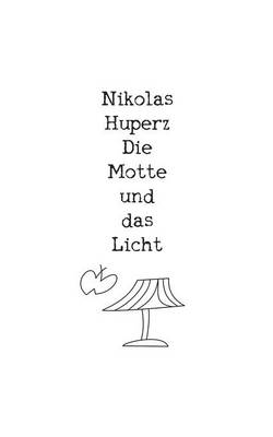 Die Motte Und Das Licht (Paperback)