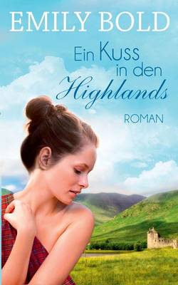 Ein Kuss in den Highlands (Paperback)