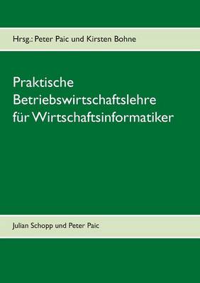 Praktische Betriebswirtschaftslehre Fur Wirtschaftsinformatik (Paperback)