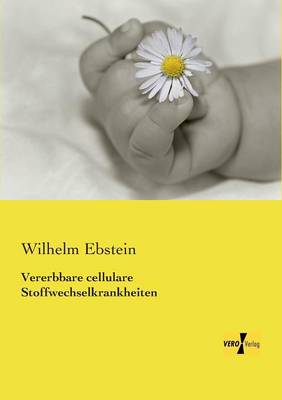 Vererbbare Cellulare Stoffwechselkrankheiten (Paperback)