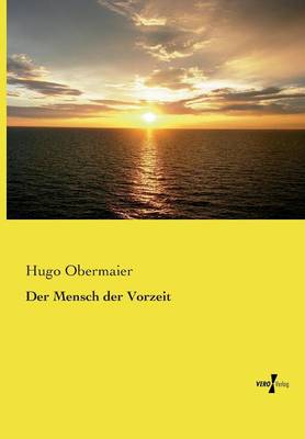 Der Mensch der Vorzeit (Paperback)