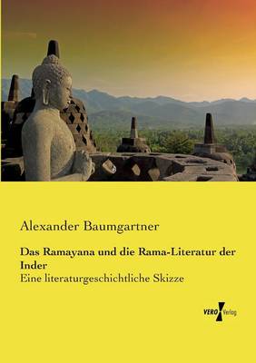 Das Ramayana Und Die Rama-Literatur Der Inder (Paperback)