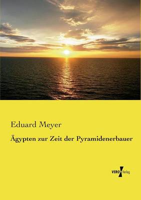 AEgypten zur Zeit der Pyramidenerbauer (Paperback)
