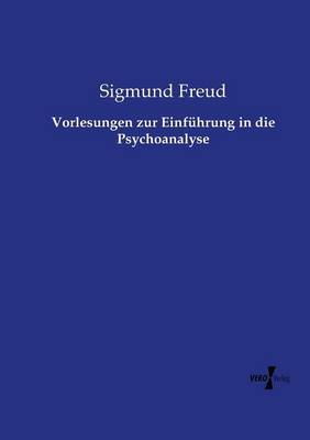 Vorlesungen Zur Einführung In Die Psychoanalyse By Sigmund Freud 