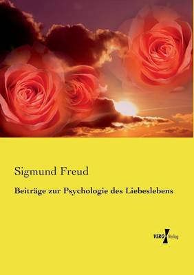 Beitrage Zur Psychologie Des Liebeslebens (Paperback)